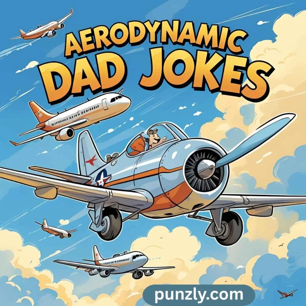 Aerodynamic Dad Jokes