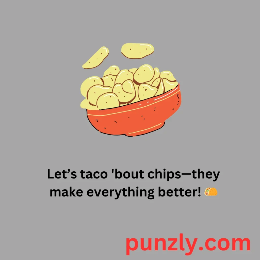 Funny Chips Puns
