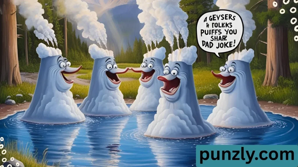 Geysers Jokes