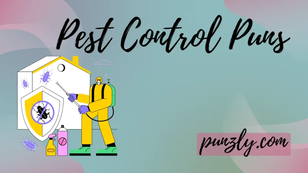 Pest Control Puns