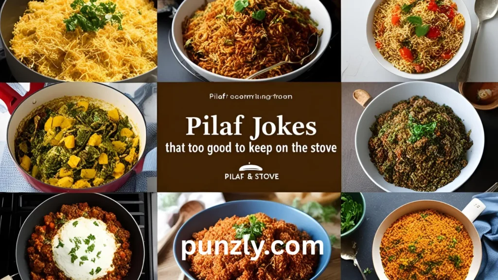 Pilaf Jokes