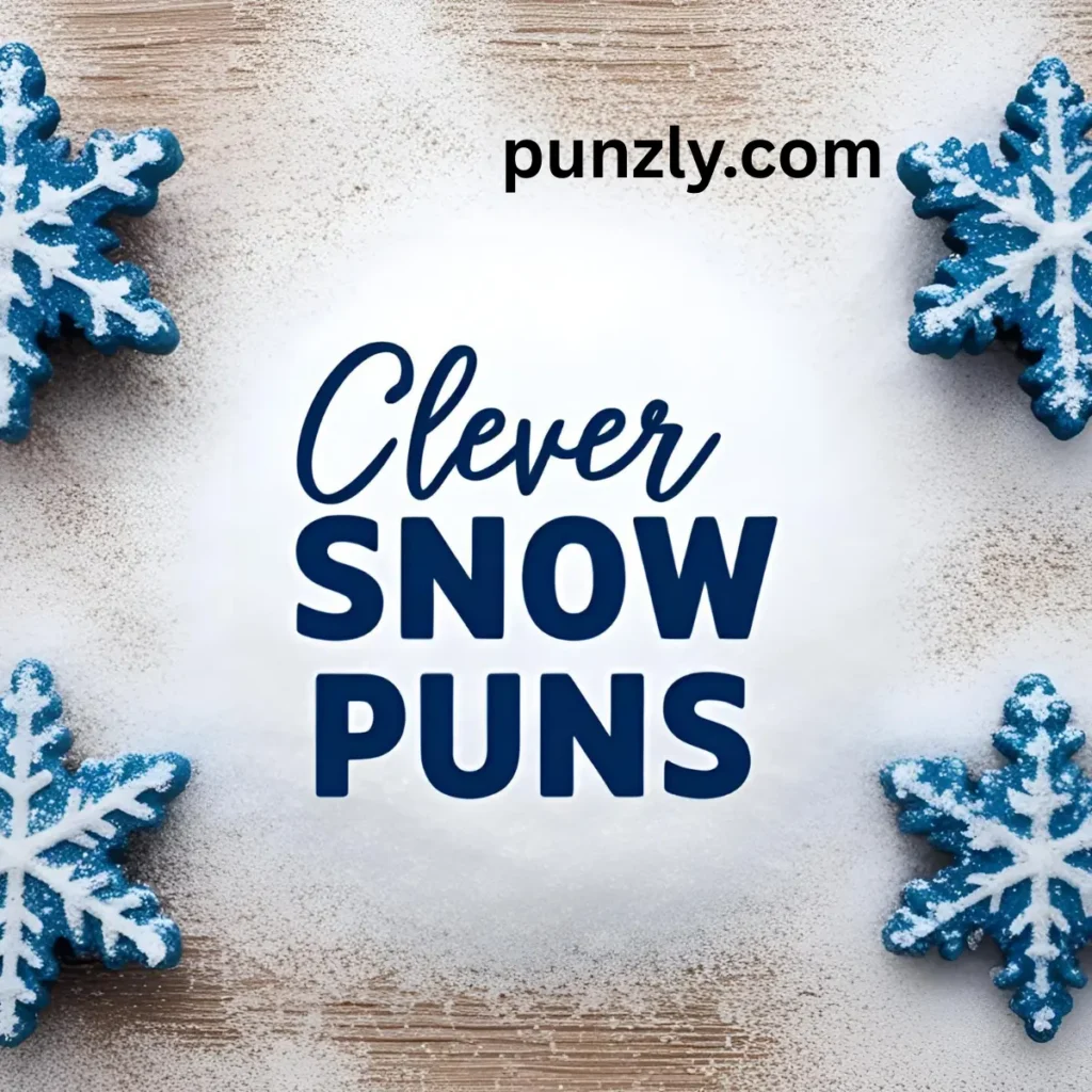 Snow Puns