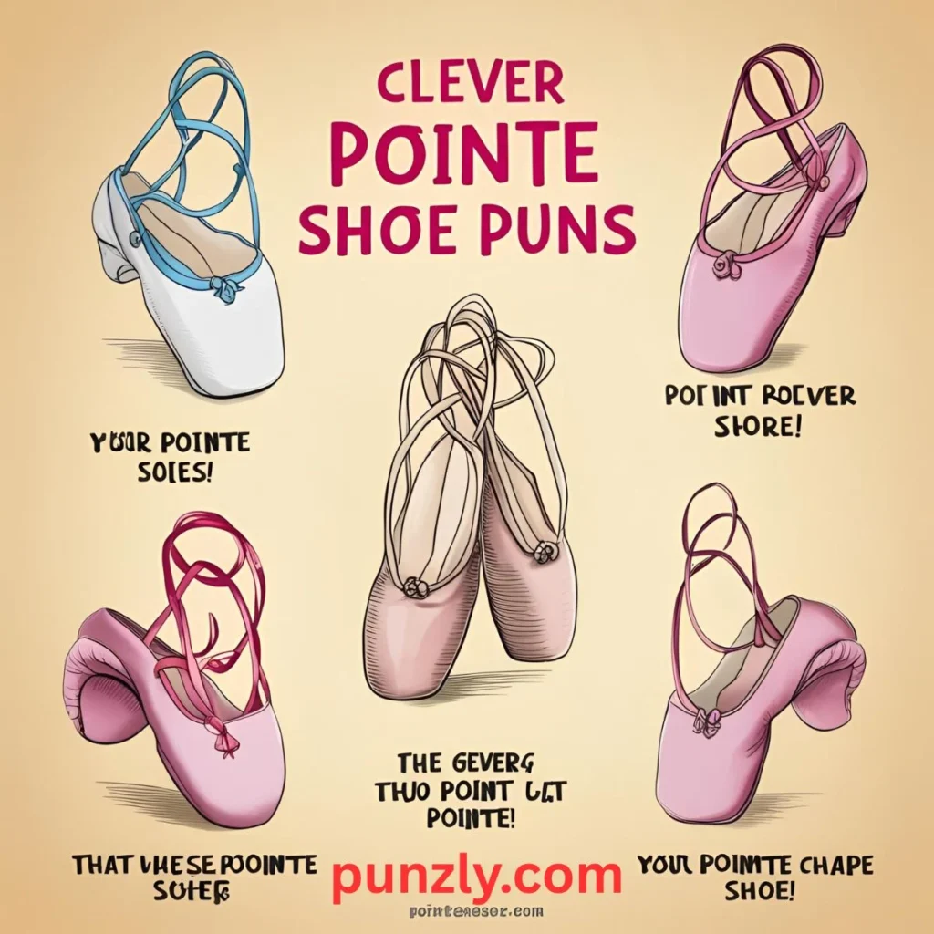 Clever Pointe Shoe Puns