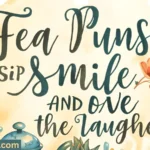 Tea Puns