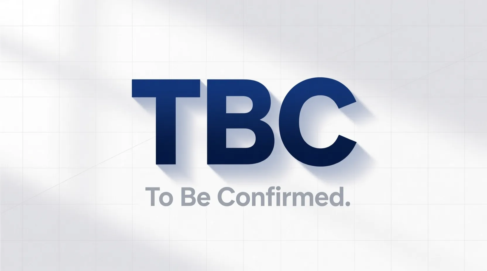 What Does TBC Mean